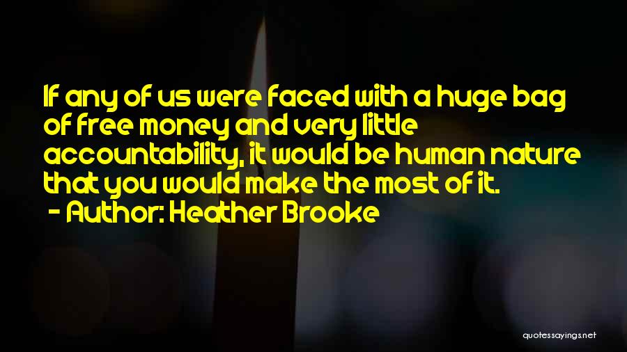 Money Bag Quotes By Heather Brooke