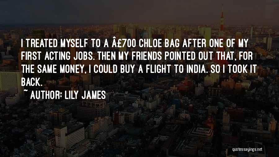 Money Bag Quotes By Lily James