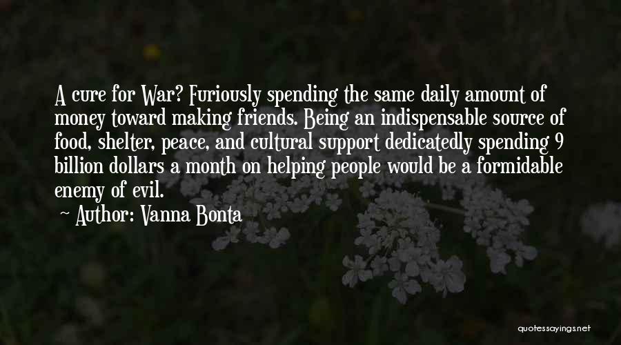 Money Being Evil Quotes By Vanna Bonta