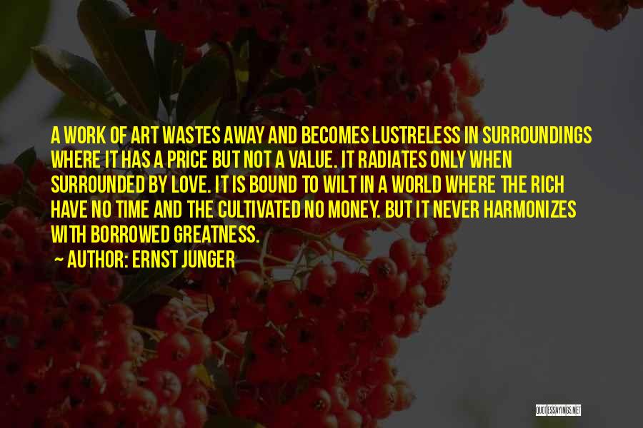 Money Borrowed Quotes By Ernst Junger