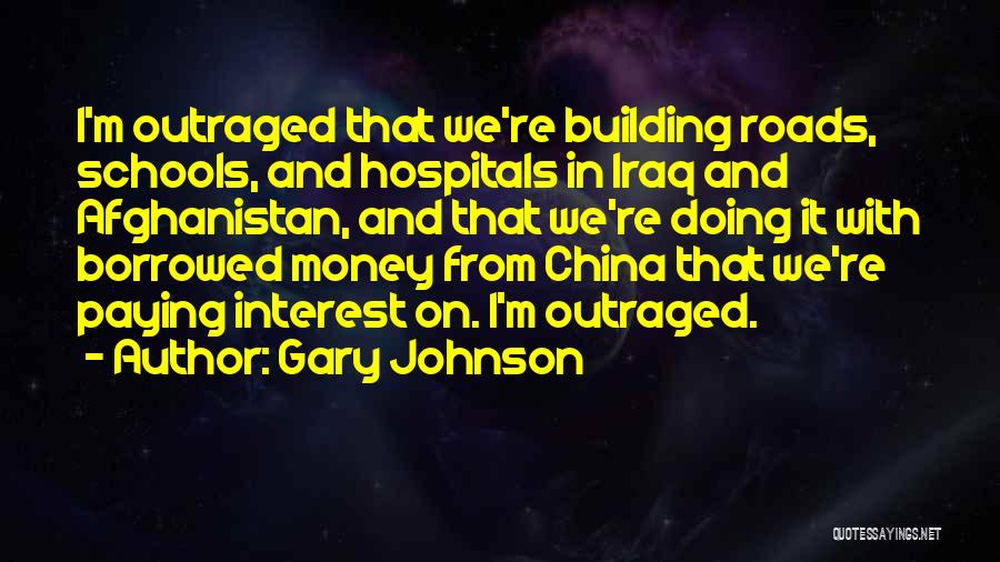 Money Borrowed Quotes By Gary Johnson