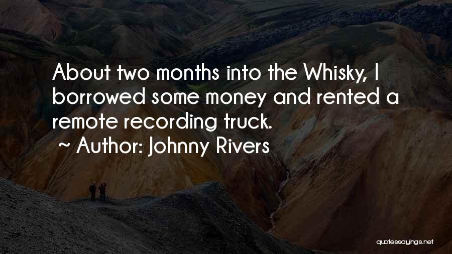 Money Borrowed Quotes By Johnny Rivers