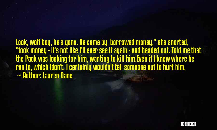 Money Borrowed Quotes By Lauren Dane