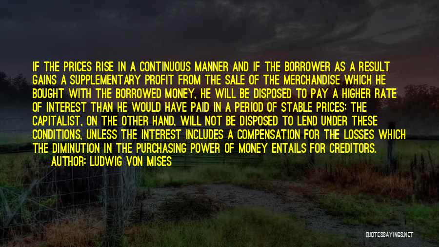 Money Borrowed Quotes By Ludwig Von Mises