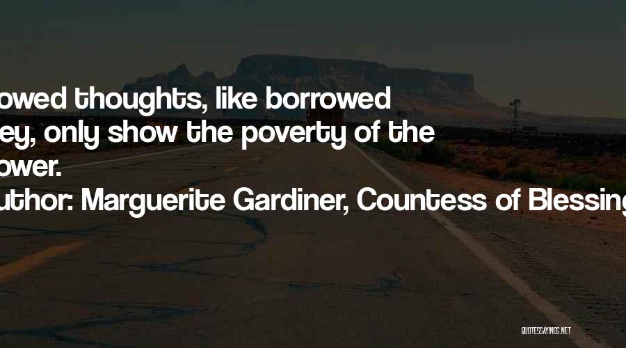 Money Borrowed Quotes By Marguerite Gardiner, Countess Of Blessington