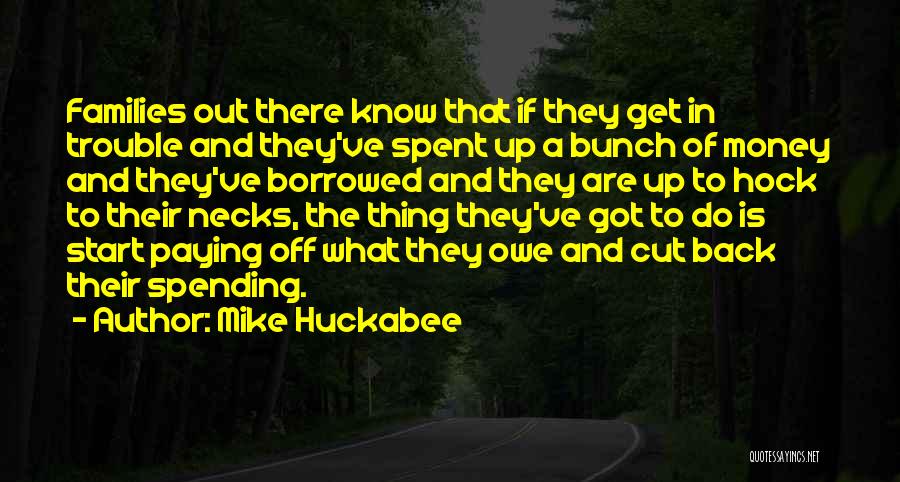 Money Borrowed Quotes By Mike Huckabee