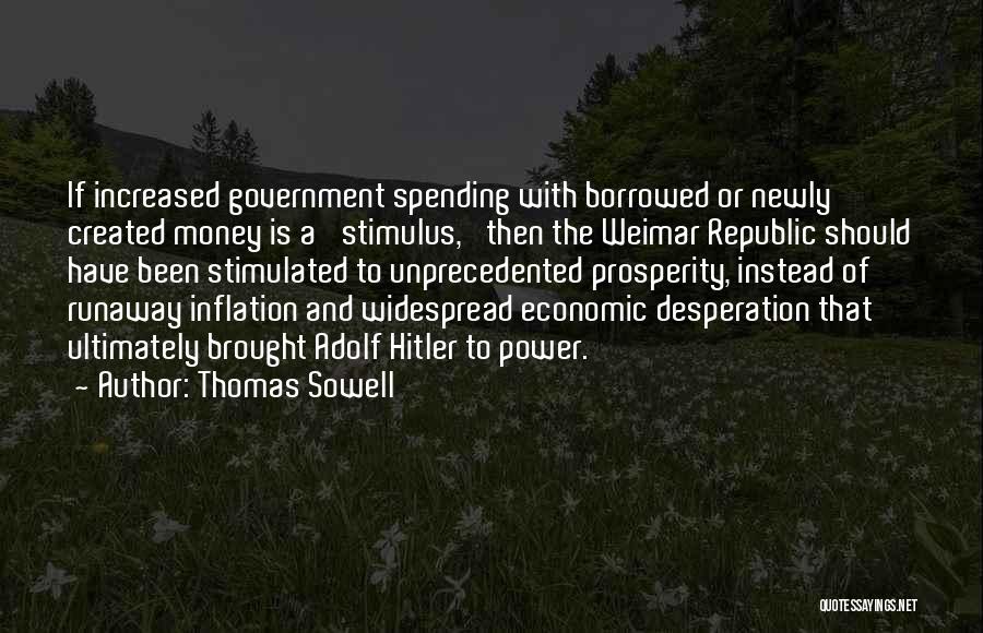 Money Borrowed Quotes By Thomas Sowell