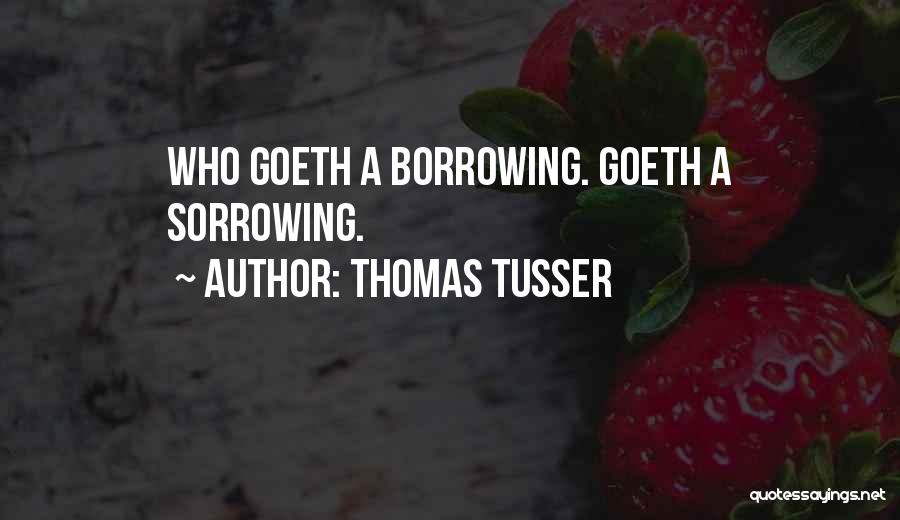 Money Borrowed Quotes By Thomas Tusser