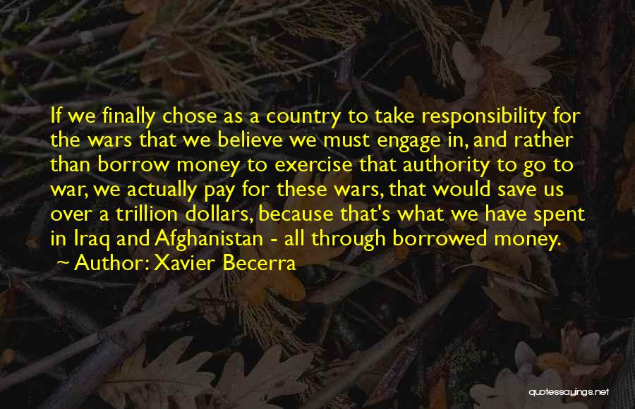 Money Borrowed Quotes By Xavier Becerra