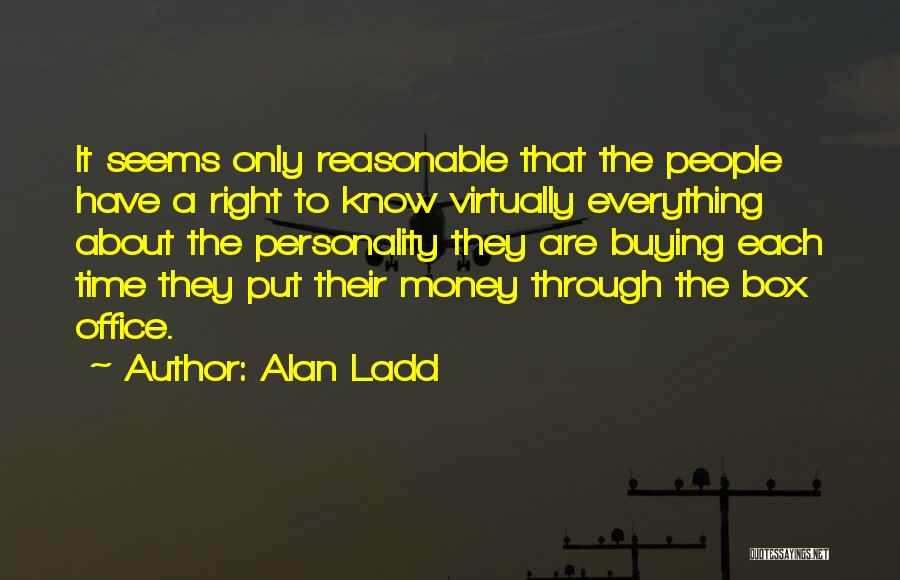 Money Box Quotes By Alan Ladd