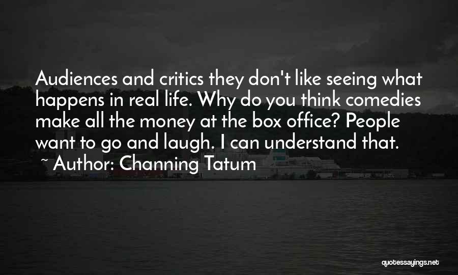 Money Box Quotes By Channing Tatum