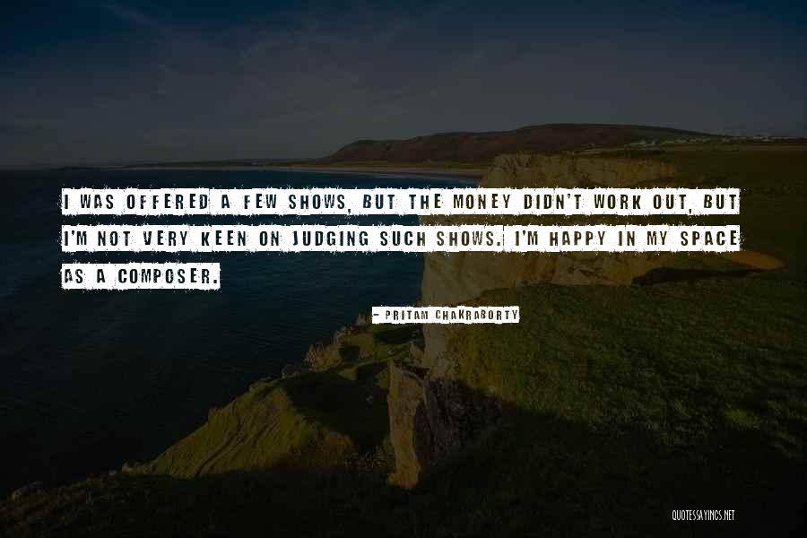 Money But Not Happy Quotes By Pritam Chakraborty Money But Not Happy Quotes By Pritam Chakraborty