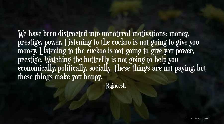 Money Butterfly Quotes By Rajneesh Money Butterfly Quotes By Rajneesh