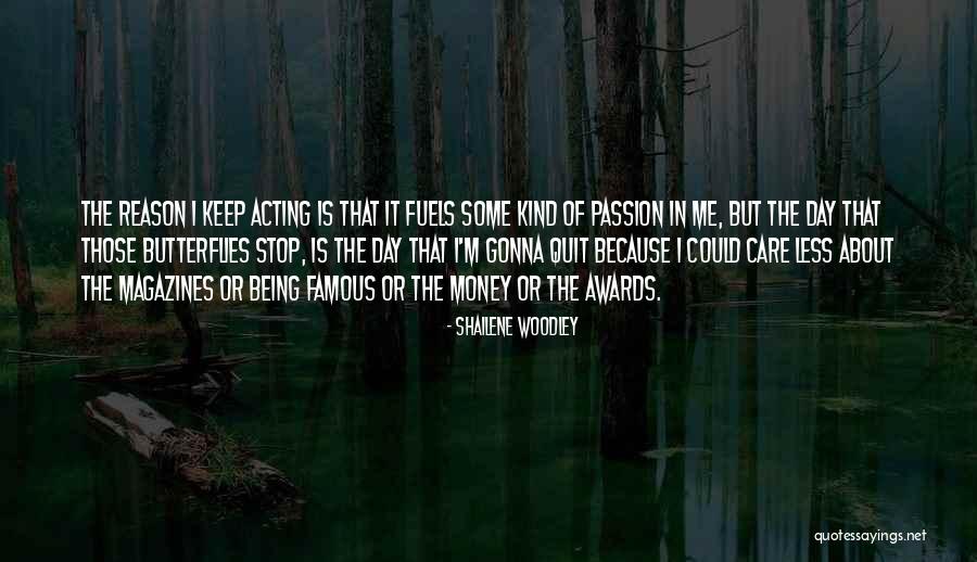 Money Butterfly Quotes By Shailene Woodley Money Butterfly Quotes By Shailene Woodley