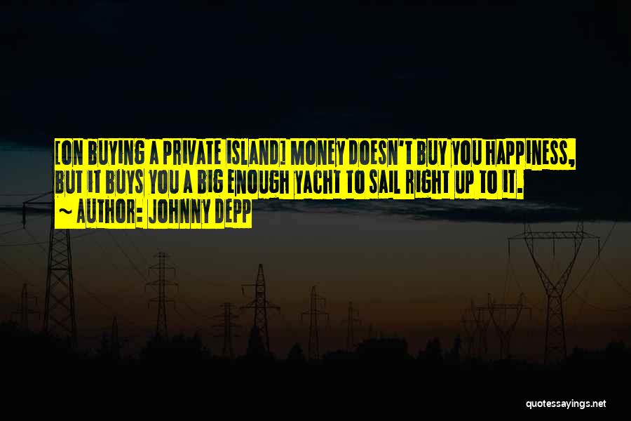 Money Buying Happiness Quotes By Johnny Depp