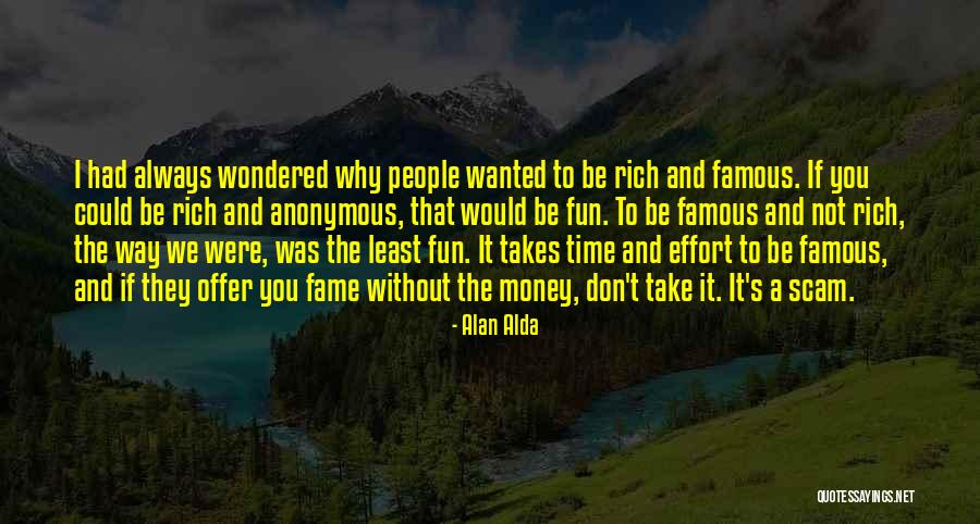 Money By Famous People Quotes By Alan Alda Money By Famous People Quotes By Alan Alda