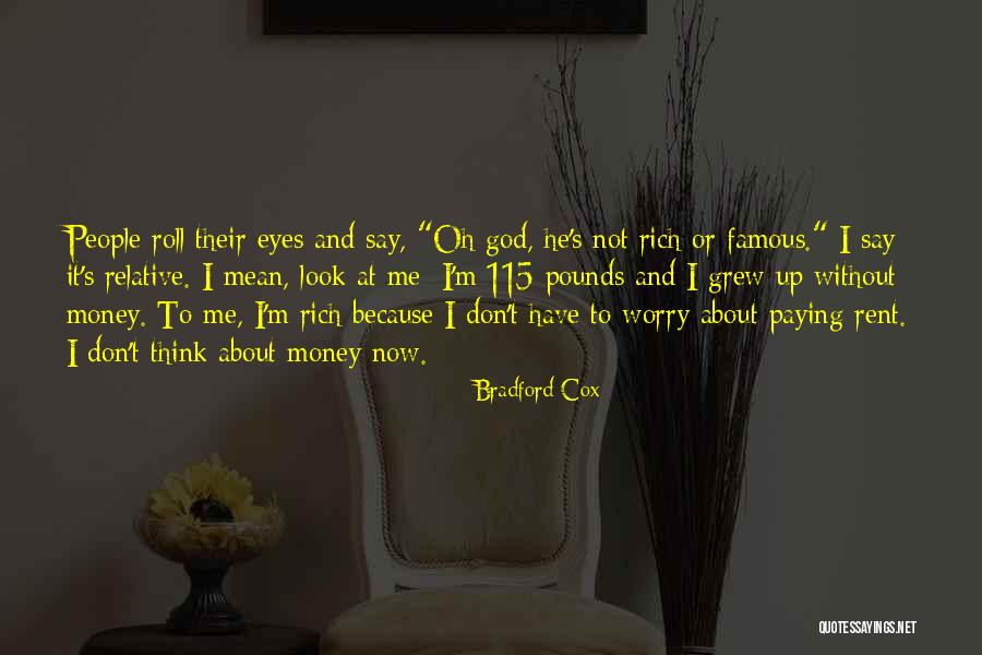 Money By Famous People Quotes By Bradford Cox Money By Famous People Quotes By Bradford Cox