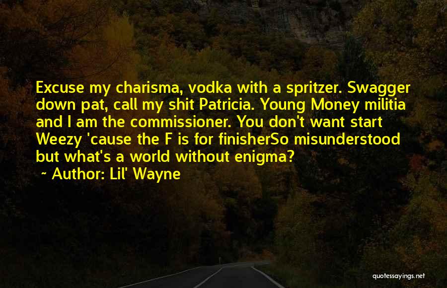 Money By Lil Wayne Quotes By Lil' Wayne