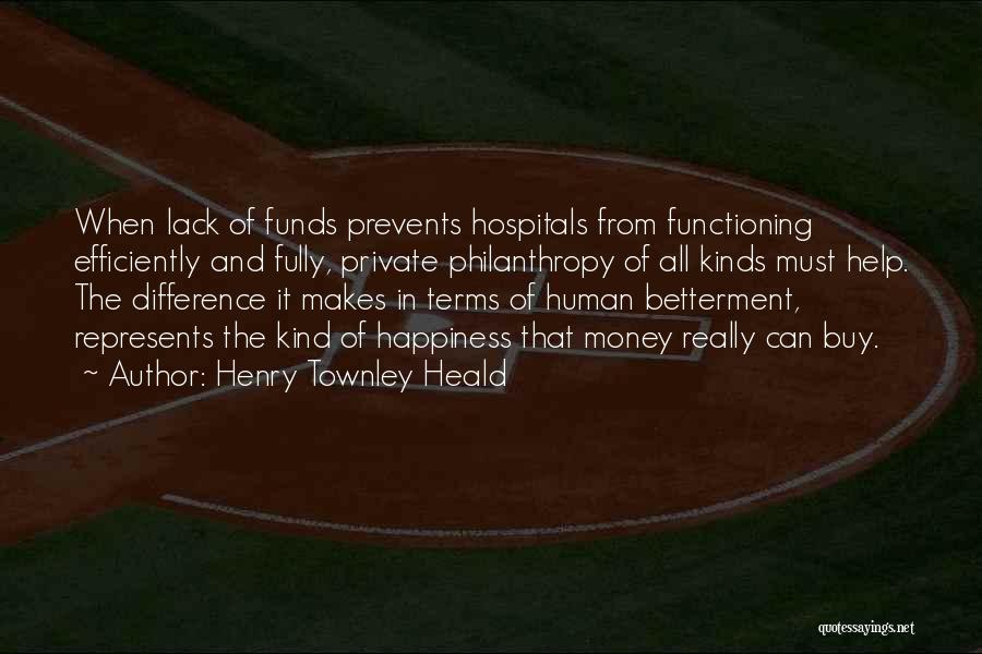 Money Can Buy Happiness Quotes By Henry Townley Heald