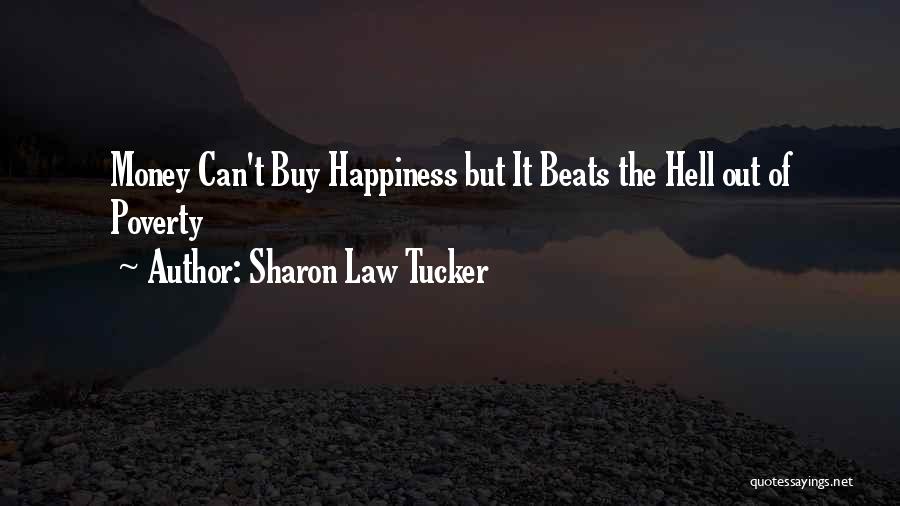 Money Can Buy Happiness Quotes By Sharon Law Tucker