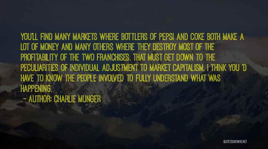 Money Can Destroy Quotes By Charlie Munger