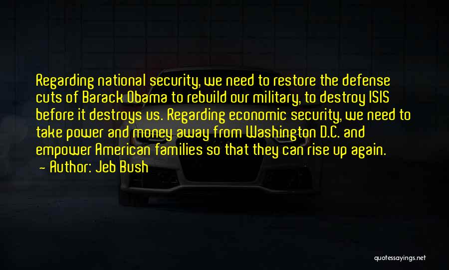 Money Can Destroy Quotes By Jeb Bush