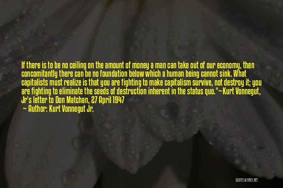 Money Can Destroy Quotes By Kurt Vonnegut Jr.