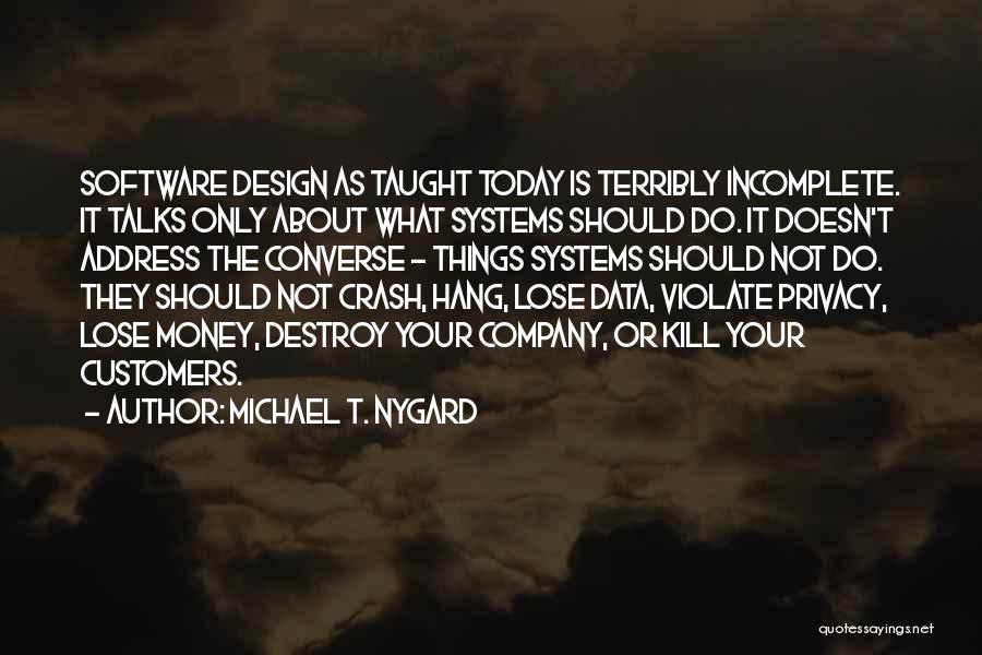 Money Can Destroy Quotes By Michael T. Nygard