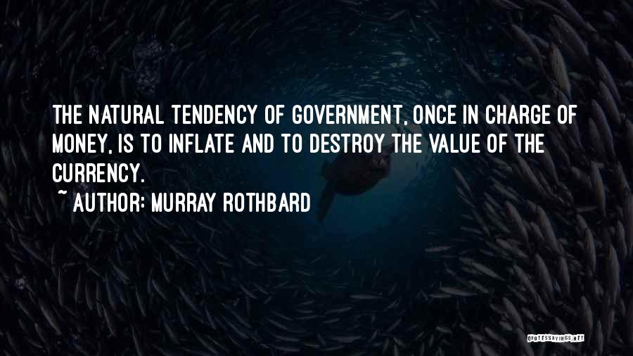 Money Can Destroy Quotes By Murray Rothbard