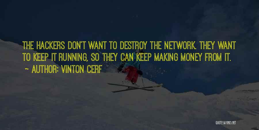 Money Can Destroy Quotes By Vinton Cerf