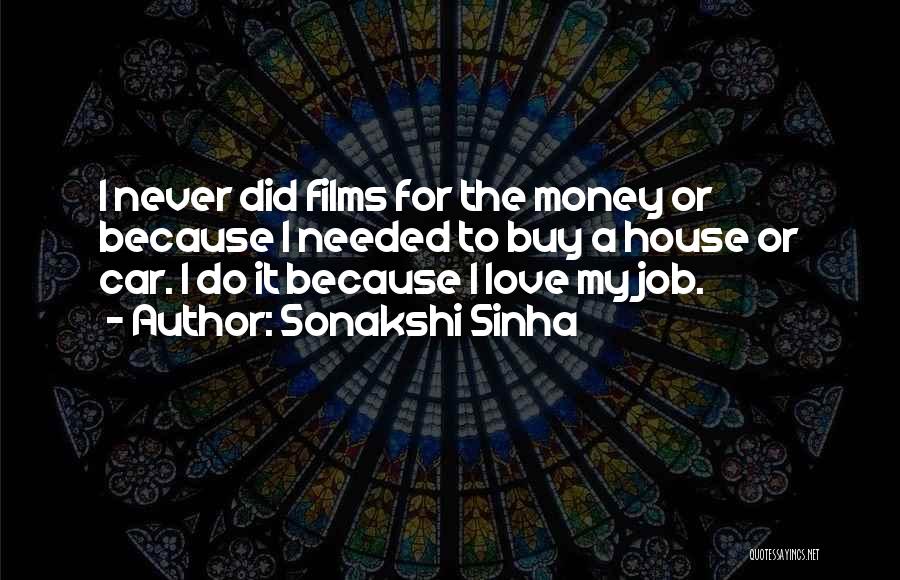 Money Can Never Buy Love Quotes By Sonakshi Sinha