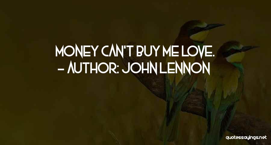 Money Can't Buy Love Quotes By John Lennon
