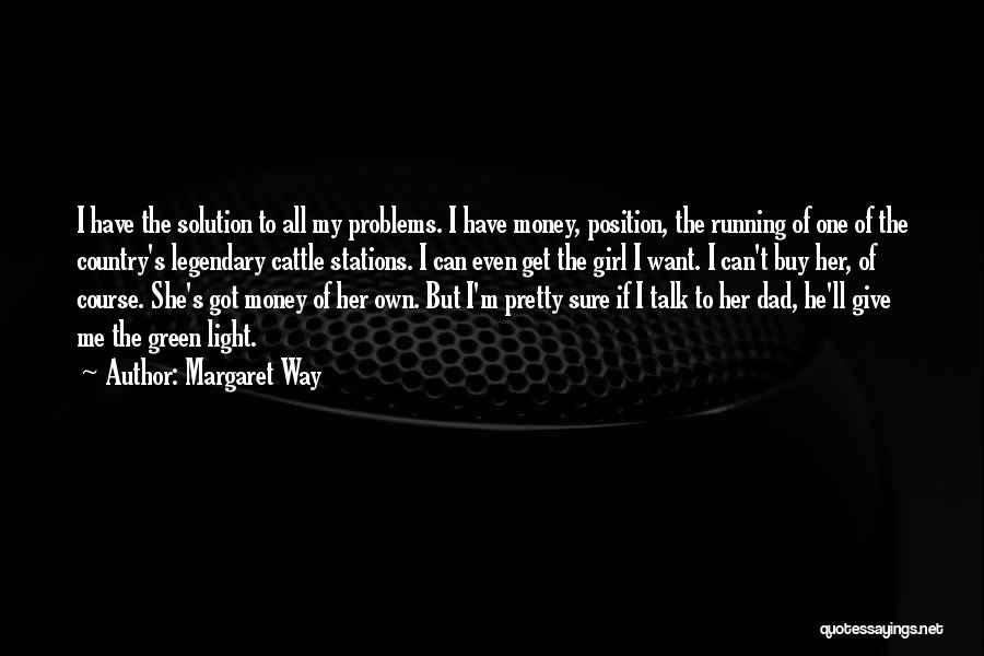 Money Can't Buy Me Quotes By Margaret Way