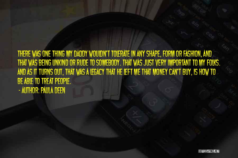 Money Can't Buy Me Quotes By Paula Deen