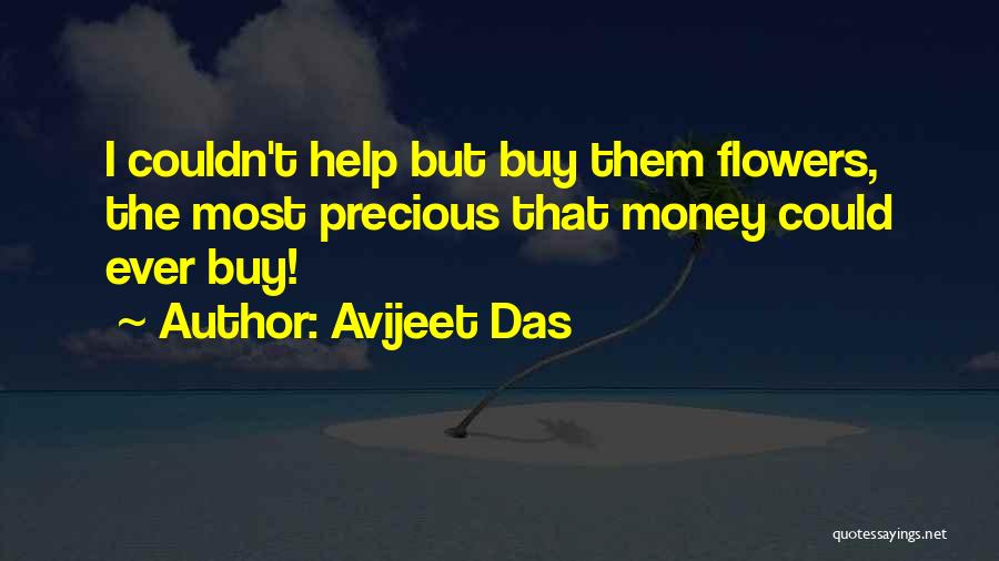 Money Can't Buy U Love Quotes By Avijeet Das