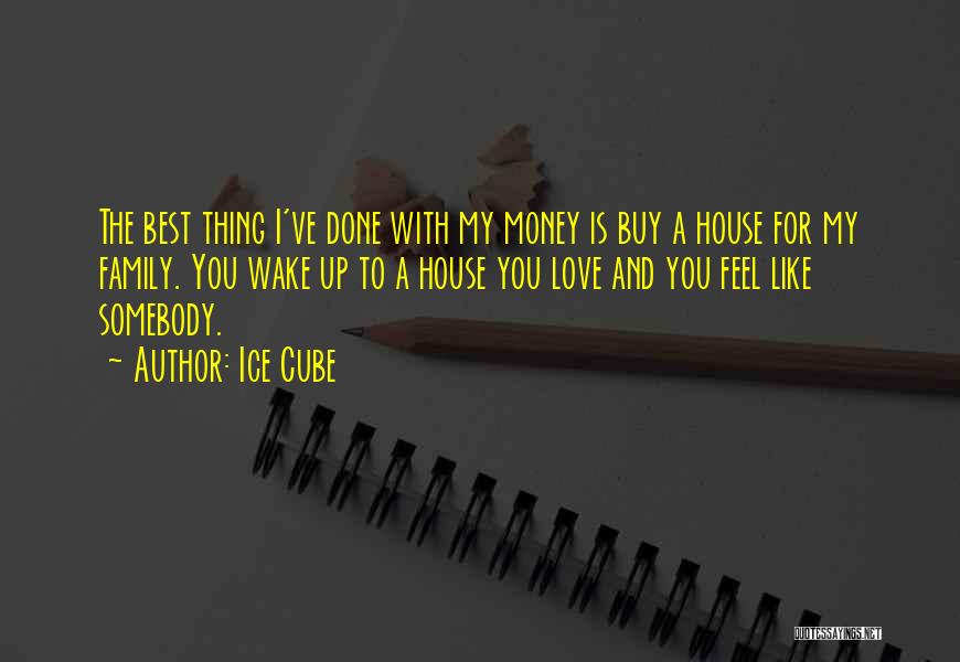 Money Can't Buy U Love Quotes By Ice Cube