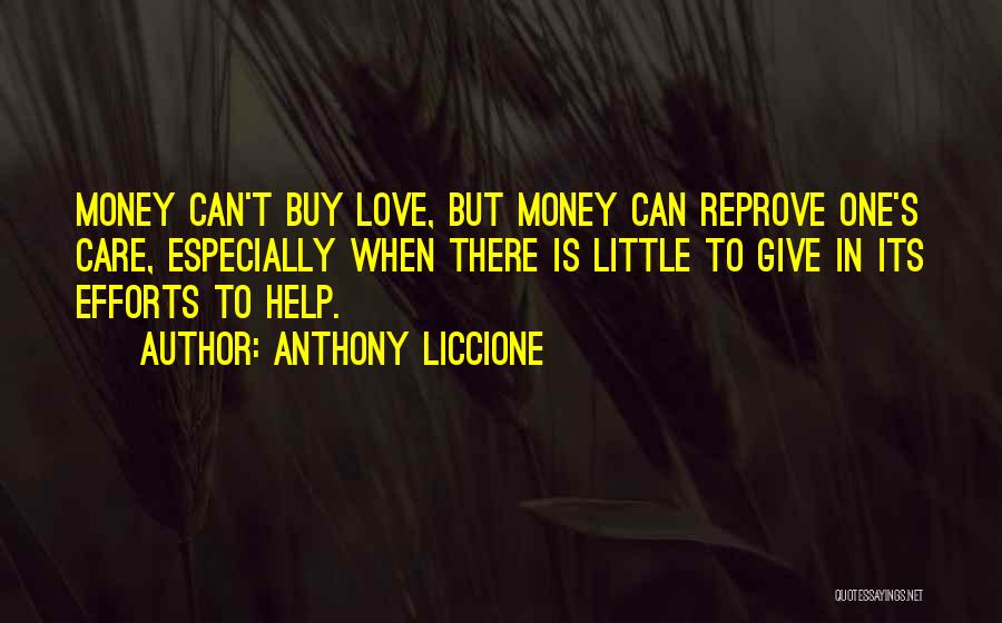 Money Can't Buy You Love Quotes By Anthony Liccione