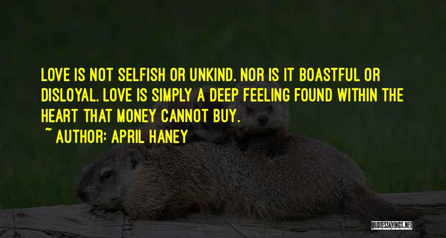 Money Can't Buy You Love Quotes By April Haney