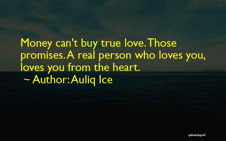 Money Can't Buy You Love Quotes By Auliq Ice