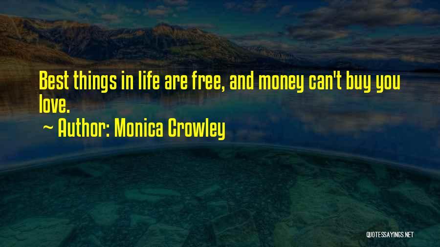Money Can't Buy You Love Quotes By Monica Crowley