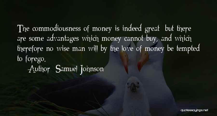 Money Can't Buy You Love Quotes By Samuel Johnson
