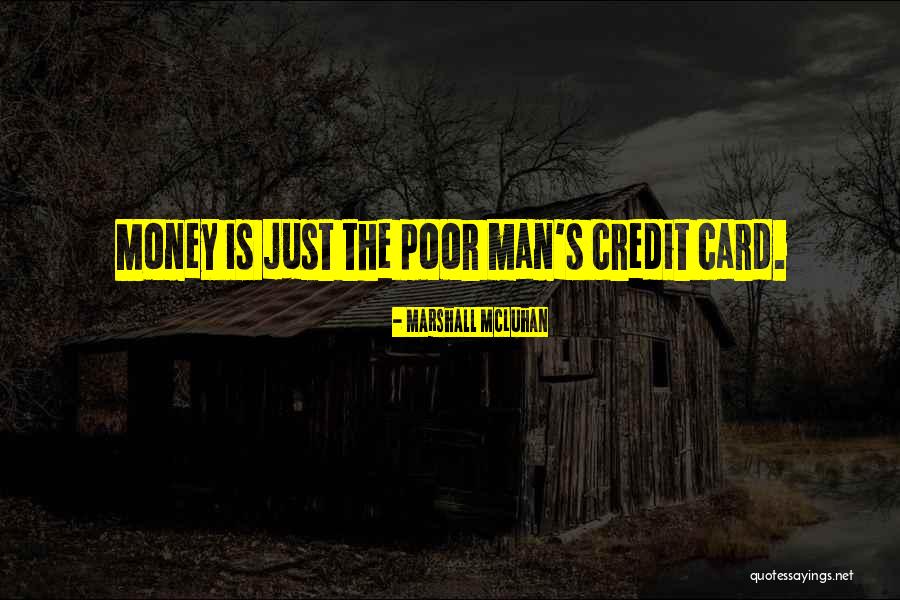 Money Card Quotes By Marshall McLuhan Money Card Quotes By Marshall McLuhan