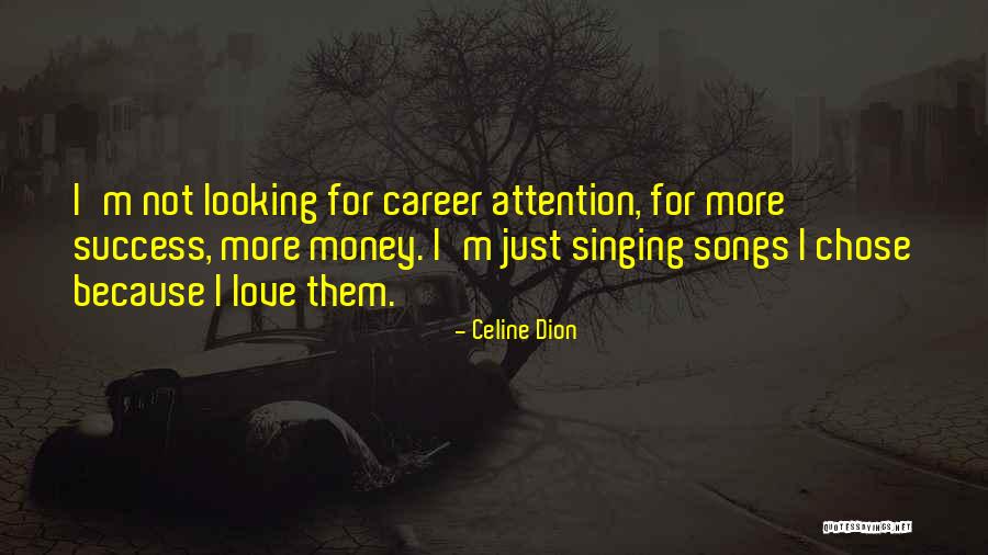 Money Career Quotes By Celine Dion