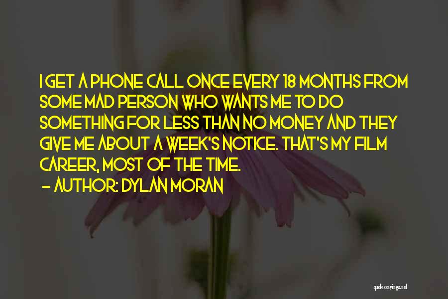 Money Career Quotes By Dylan Moran