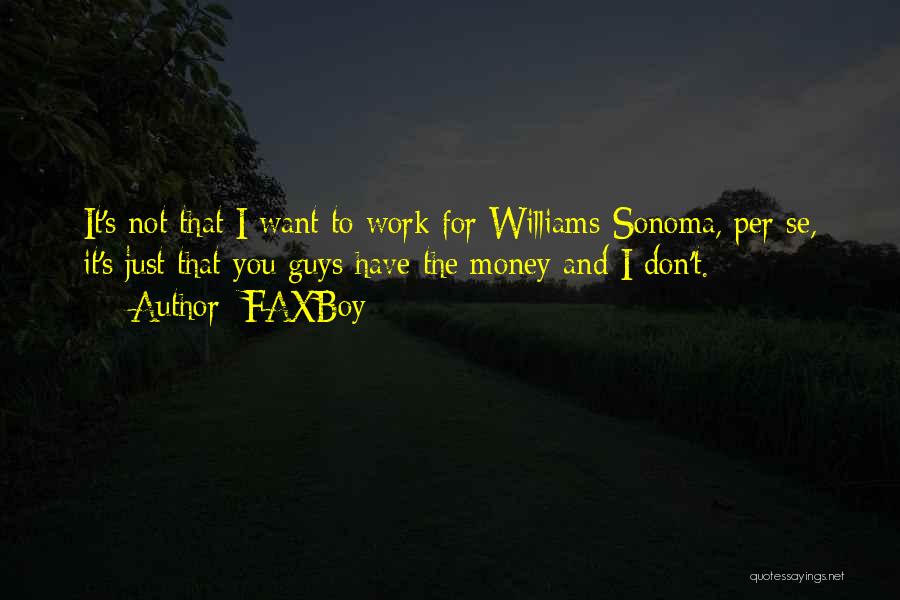 Money Career Quotes By FAXBoy