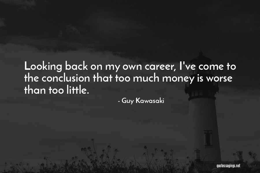 Money Career Quotes By Guy Kawasaki