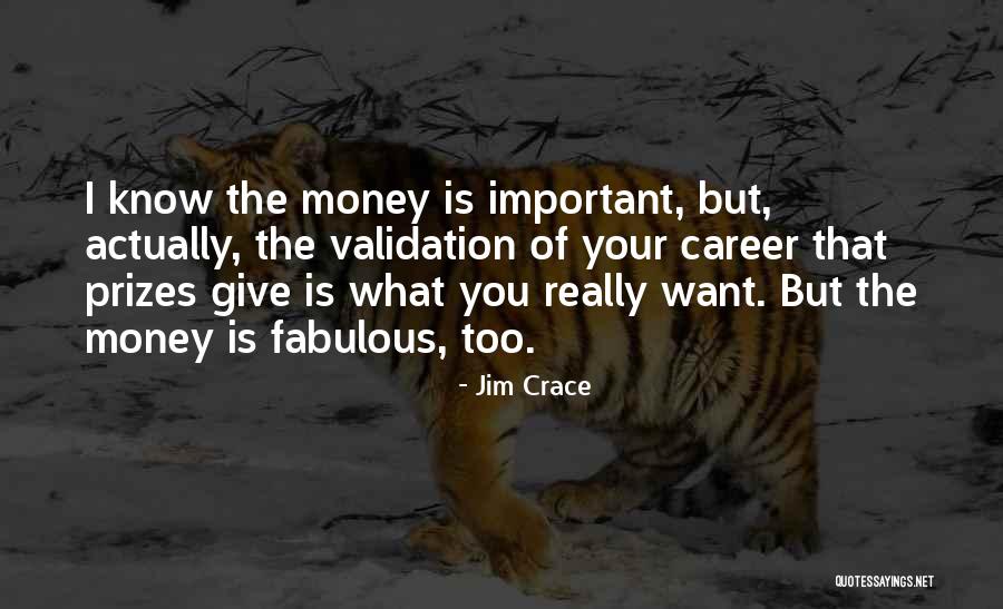 Money Career Quotes By Jim Crace