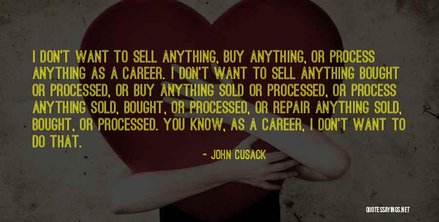 Money Career Quotes By John Cusack