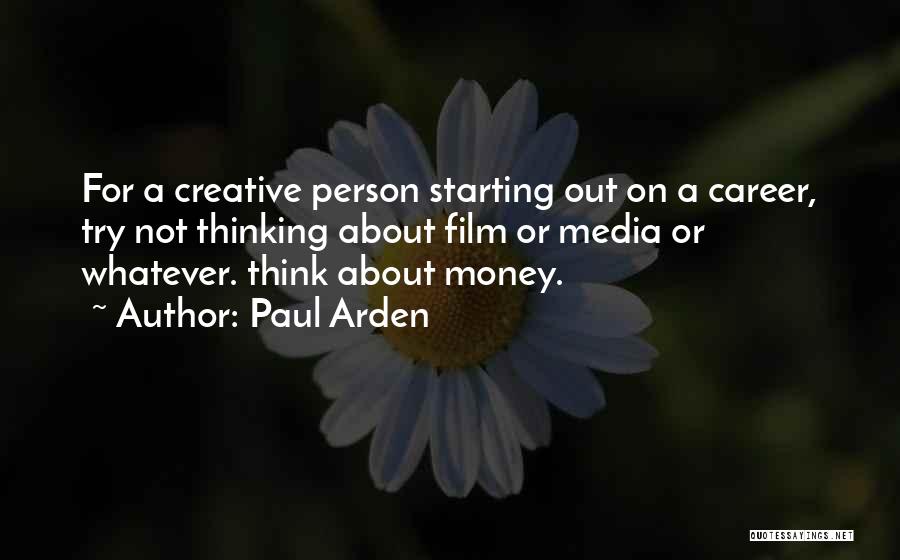 Money Career Quotes By Paul Arden