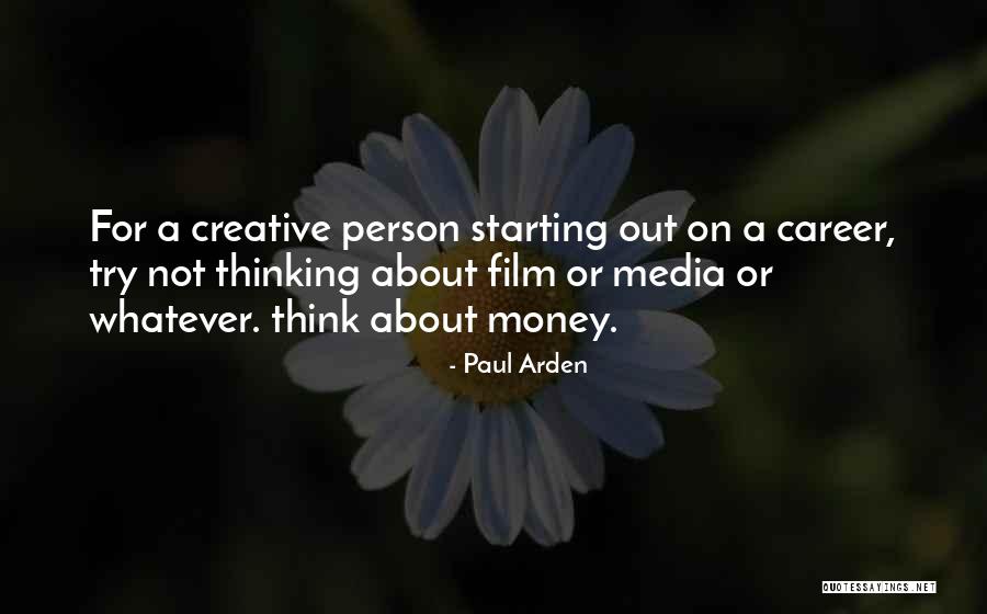 Money Career Quotes By Paul Arden